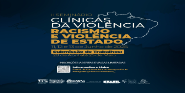 II Seminário Clínicas da Violência: racismo e violência de estado